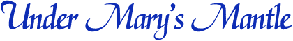 Under Mary's Mantle
